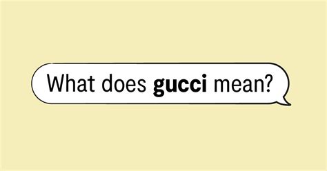 translate gucci|gucci slang origin.